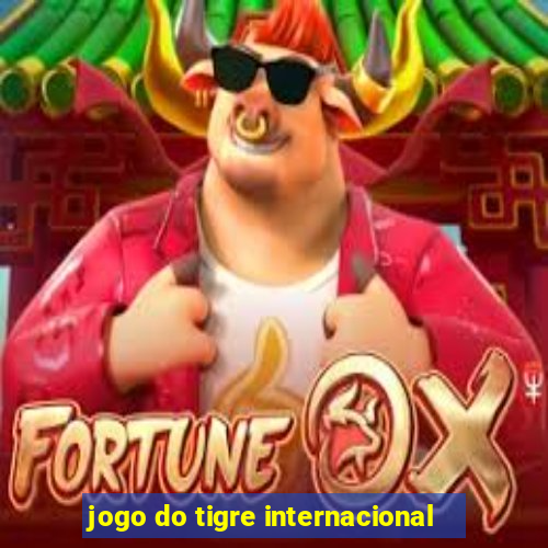 jogo do tigre internacional